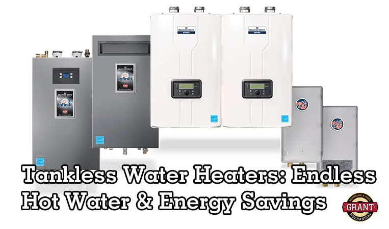 Tankless Water Heaters Endless Hot Water and Energy Savings